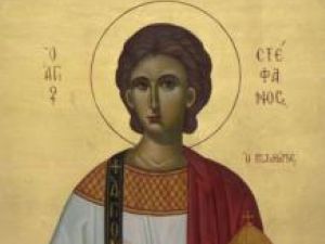 Vieţile sfinţilor: Astăzi este ziua Sfântului Apostol şi Arhidiacon Ştefan