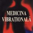 Richard Gerber: „Medicina vibraţională”