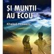 Khaled Hosseini: „Și munții au ecou”