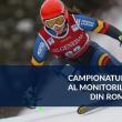 La Vatra Dornei, a XIX-a ediţie a Campionatului Naţional al Monitorilor de Schi şi Snowboard din România