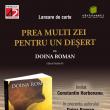 Lansarea cărții „Prea mulți zei pentru un deșert”, semnată de Doina Roman, la Cărturești