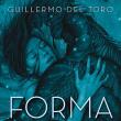 Guillermo del Toro &amp; Daniel Kraus: „Forma apei”
