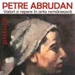 Expoziția de pictură „Petre Abrudan. Valori și repere în arta românească”, la Muzeul de Istorie Suceava
