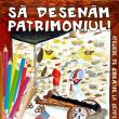 „Să desenăm patrimoniul!”, proiect educațional pentru copii