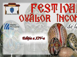 Cea de-a XIV-a ediție a „Festivalului Ouălor Încondeiate” la Moldovița va avea loc în Duminica Floriilor