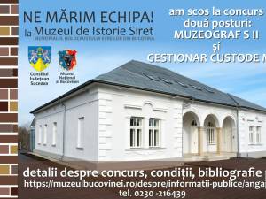 Concurs pentru două posturi la Muzeul de Istorie Siret – Memorialul Holocaustului Evreilor din Bucovina