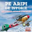 „Pe aripi de istorie. Așii cerului, avioane și aviatori”, oră de educație muzeală la Muzeul de Istorie Suceava