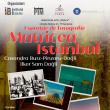 Expoziția de fotografie „Matricea Istanbul – O incursiune vizuală fascinantă”, la Galeria de artă „Zamca”