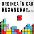 Teatrul Studențesc Fabulinus joacă „Ordinea în care a plâns Ruxandra” pe 17 februarie