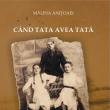 Mălina Anițoaei își lansează luni, la Biblioteca Bucovinei, volumul „Când tata avea tată”